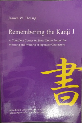 Remembering the kanji by James W. Heisig | Open Library