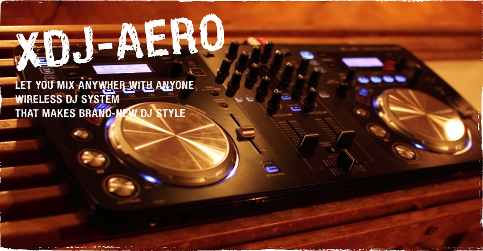 Pioneer XDJ AERO | クラベリア