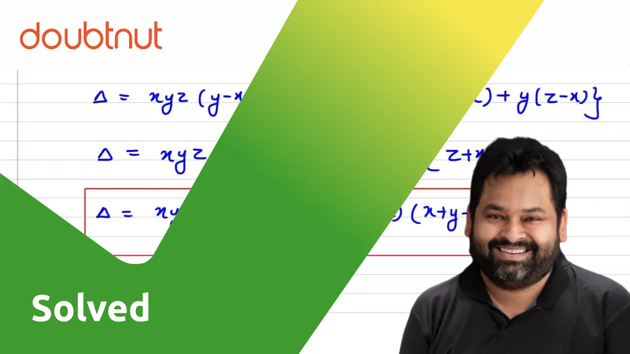 Prove that `|[x,x^(2),x^(4)],[y,y^(2),y^(4)],[z,z^(2),z^(4)]|=xyz