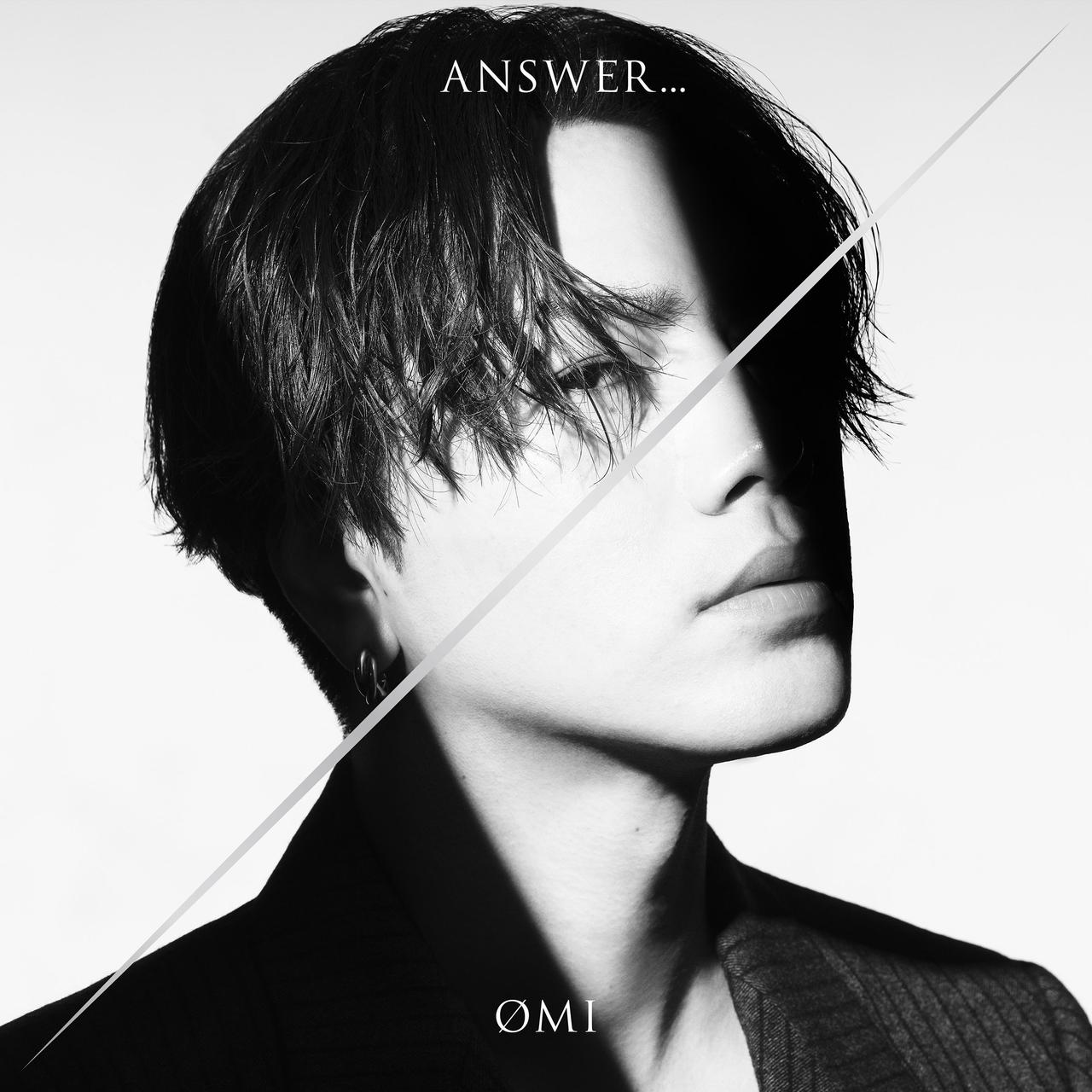 ØMI(三代目 J SOUL BROTHERSの登坂広臣)の新曲「ANSWER 〜LIVE FOREVER