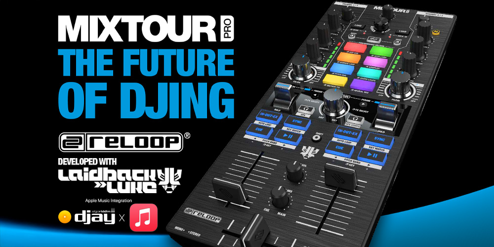 新製品】Reloop Mixtour Pro 発売のご案内 - Dirigent | ディリゲント