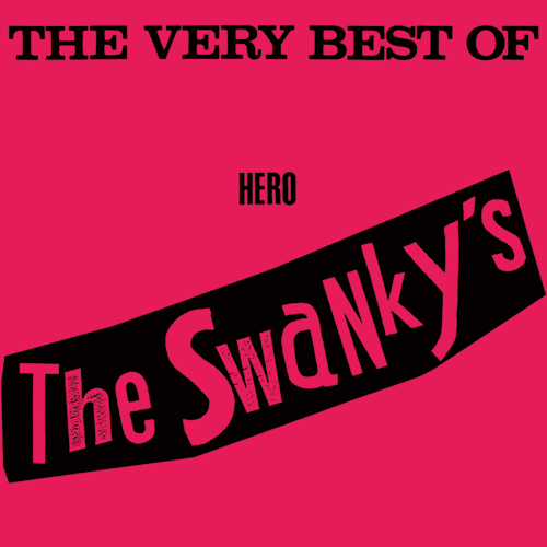 好評発売中!!】歴史的名盤SWANKYS「THE VERY BEST OF HERO The