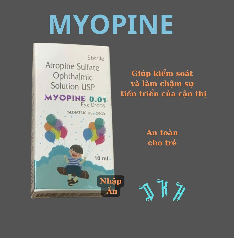 Dung dịch nhỏ mắt MYOPINE 0.01% ( MYOTIC CŨ) giúp kiểm soát cận