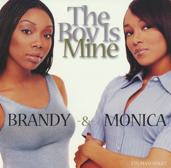 The Boy Is Mine by Brandy & Monica (Single, Contemporary R&B