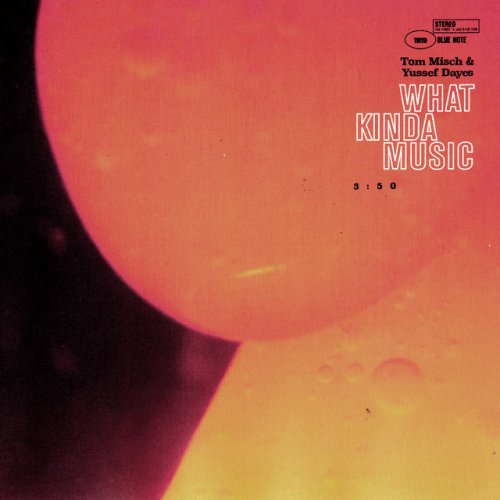 What Kinda Music by Tom Misch & Yussef Dayes (Single, Neo-Soul