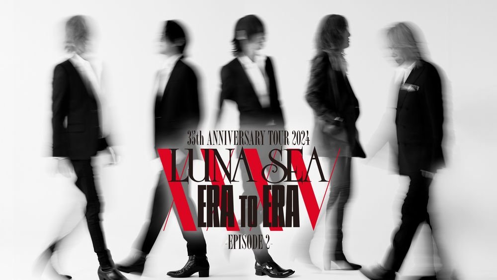 LUNA SEA 35周年記念ツアー第2弾「ERA TO ERA -EPISODE 2-」の東京公演