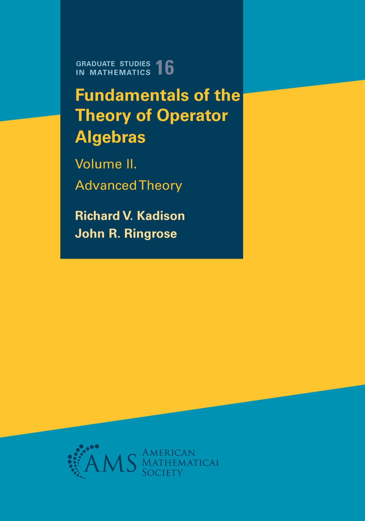 Fundamentals of the Theory of Operator Algebras. Volume II