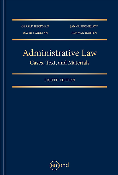 Administrative Law: Cases, Text and Materials, 8th Edition | Emond