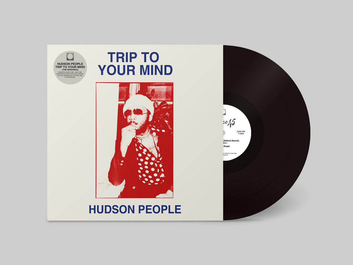 Trip To Your Mind (The Reworks) | Hudson People | The Outer Edge