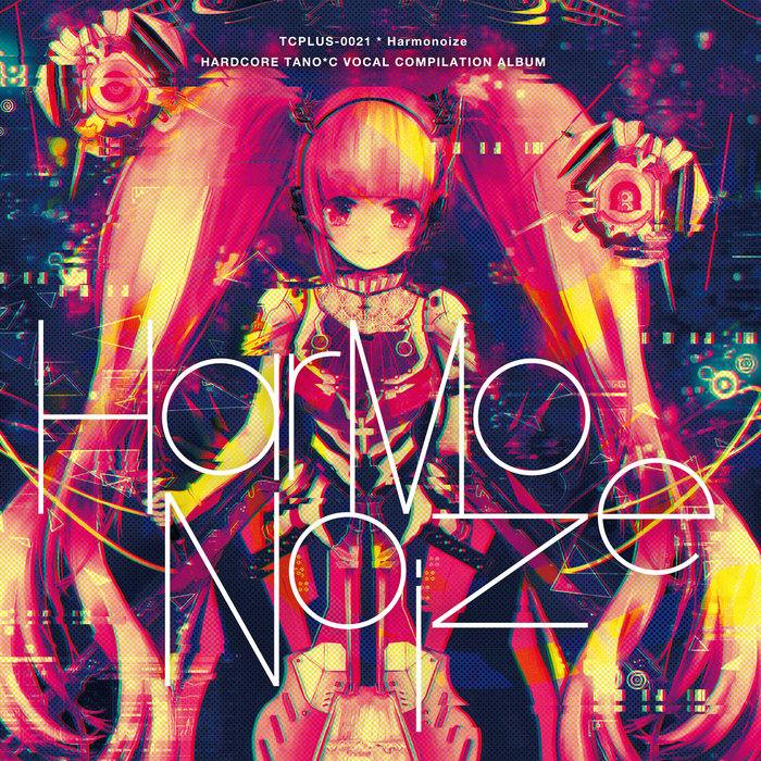 Harmonoize | HARDCORE TANO*C