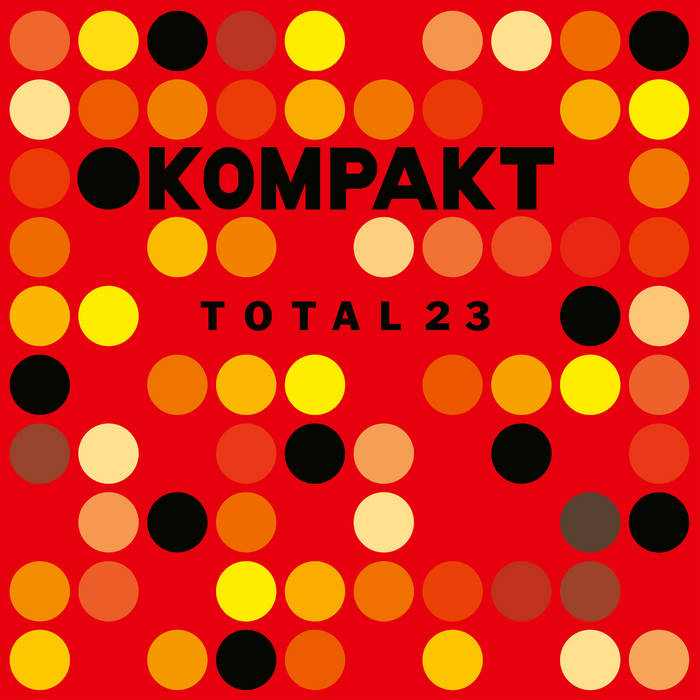 Total 23 | Various Artists | Kompakt