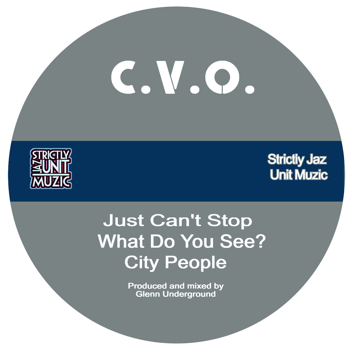 Just Can't Stop | CVO | Strictly Jaz Unit Muzic