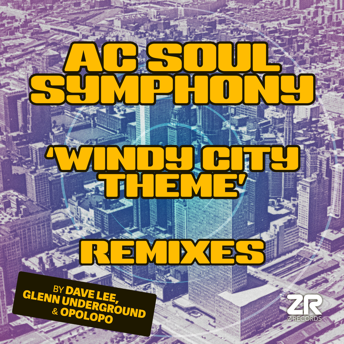 Windy City Theme (Remixes) | AC Soul Symphony | Z Records
