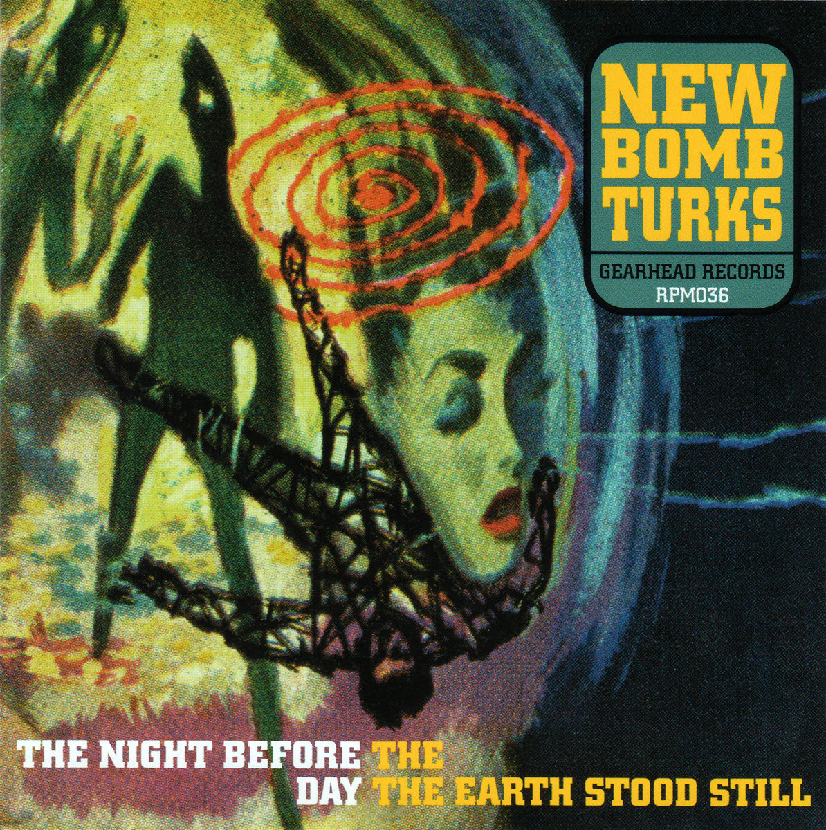 The Night Before The Day The Earth Stood Still | New Bomb Turks