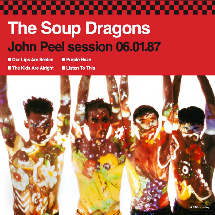 PRE 020: The Soup Dragons – John Peel session 06.01.87 | The Soup