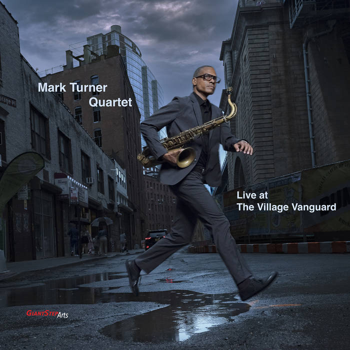 Live At The Village Vanguard | Mark Turner Quartet | Mark Turner