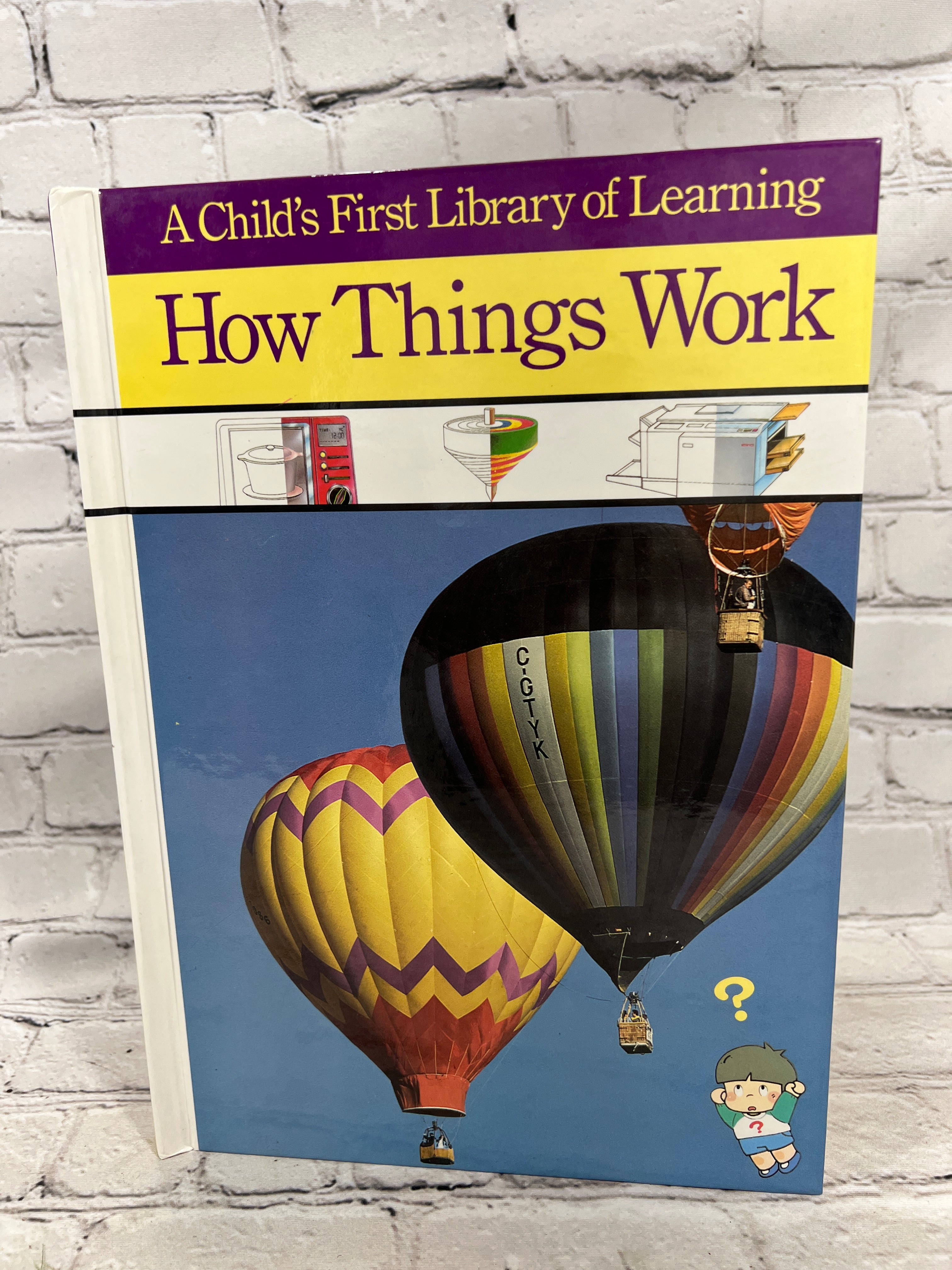 How Things Work [A Childs First Library of Learning · Time-Life