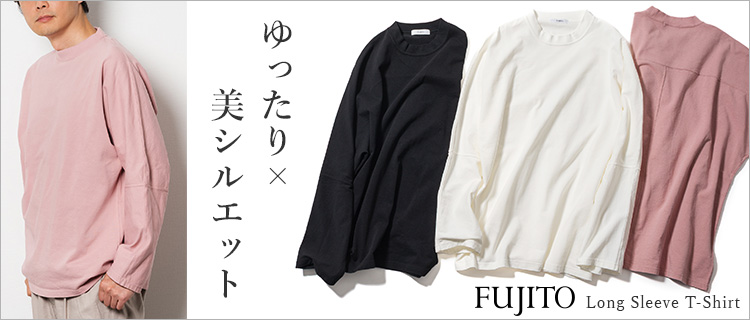 FUJITO】Long Sleeve T-Shirt | 藤巻百貨店