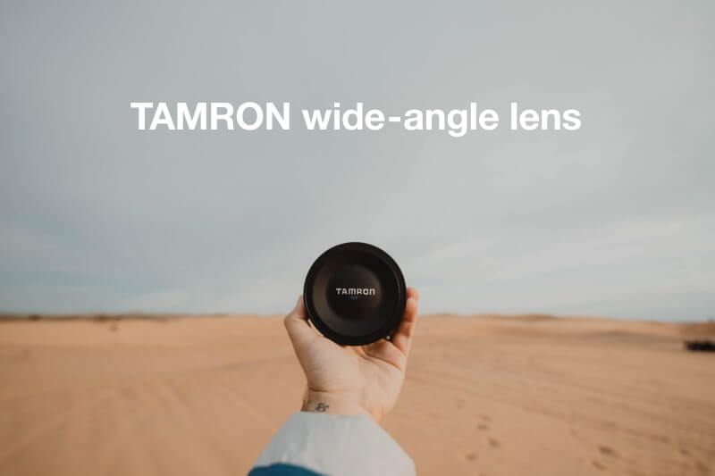TAMRON（タムロン）のおすすめ広角レンズ4選 | カメラ・レンズ選びと