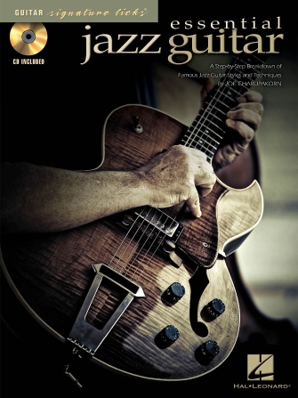 Essential Jazz Guitar - A Step-By-Step Breakdown of Famous Jazz