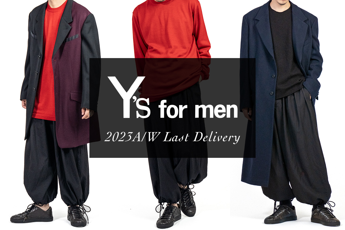 Y's for men 2023AW ラストデリバリー | HUES 福岡セレクトショップ