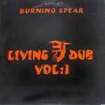 Burning Spear – Living Dub | Releases | Discogs