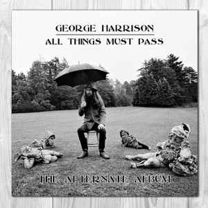 George Harrison – All Things Must Pass - The Alternate Album