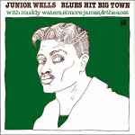 Junior Wells – Blues Hit Big Town | Releases | Discogs
