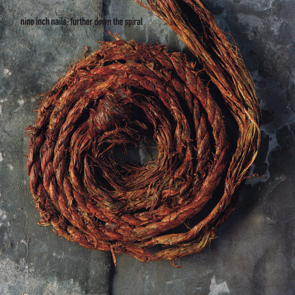 Nine Inch Nails – Further Down The Spiral | Releases | Discogs