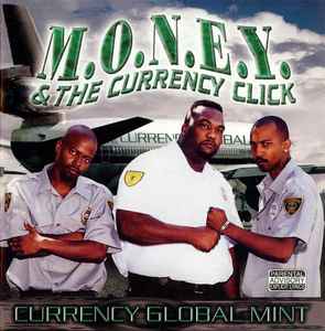 M.O.N.E.Y. & The Currency Click – Currency Global Mint – CD (Album