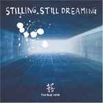 Tha Blue Herb – Stilling, Still Dreaming | Releases | Discogs