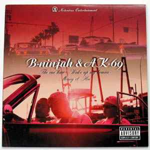 B-Ninjah, AK-69 – The One Time -Wake Up My Homie- – Vinyl (LP