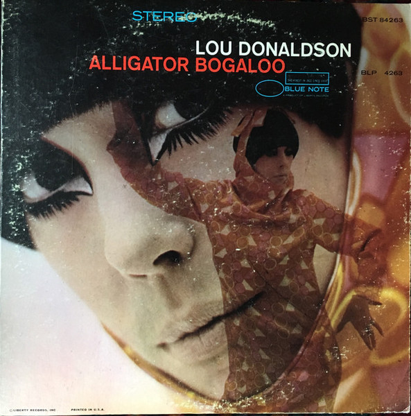 Lou Donaldson – Alligator Bogaloo – Vinyl (LP, Album, Stereo