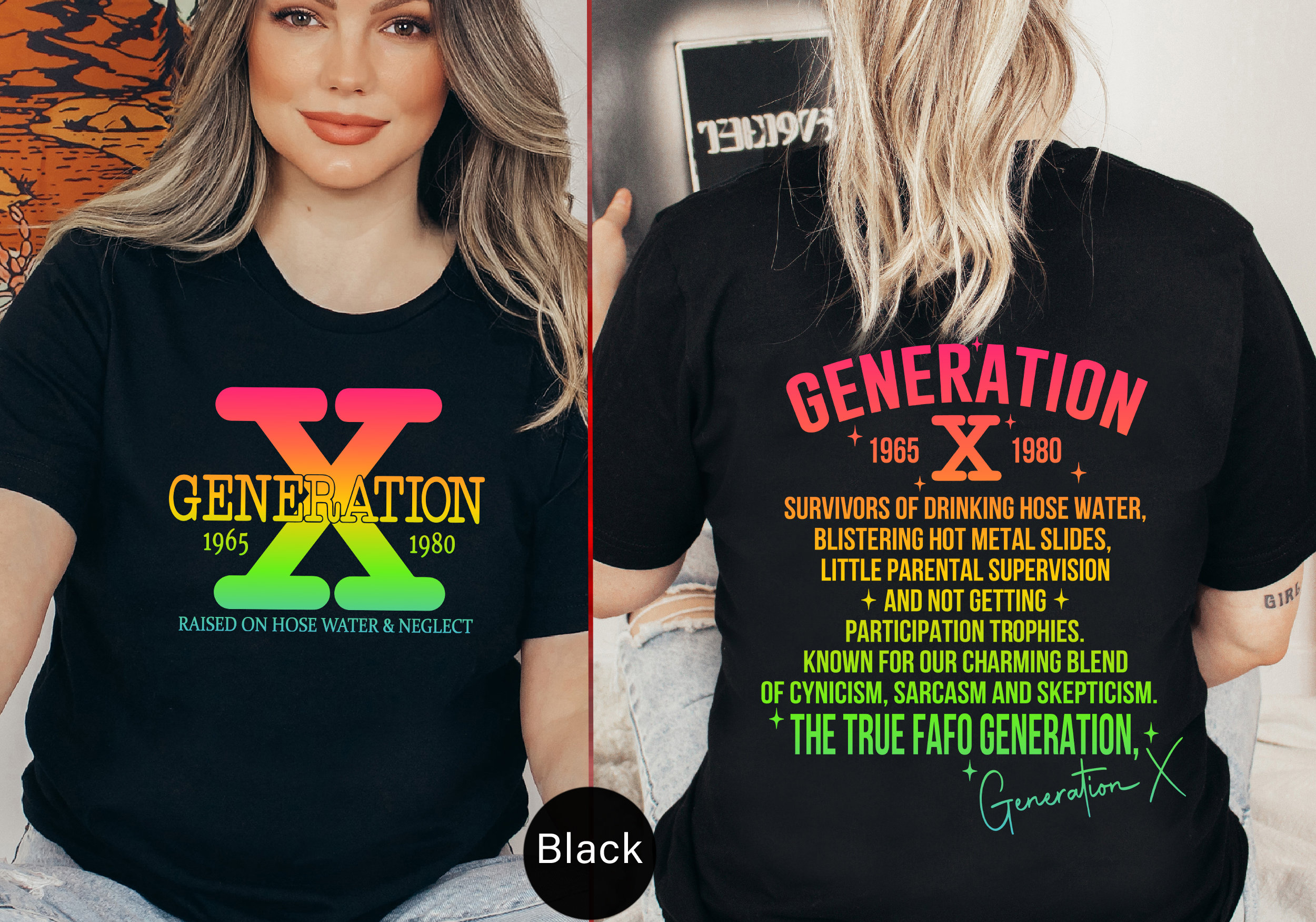 Generation X Raised on Hose Water and Neglect T-shirt, Born 1965