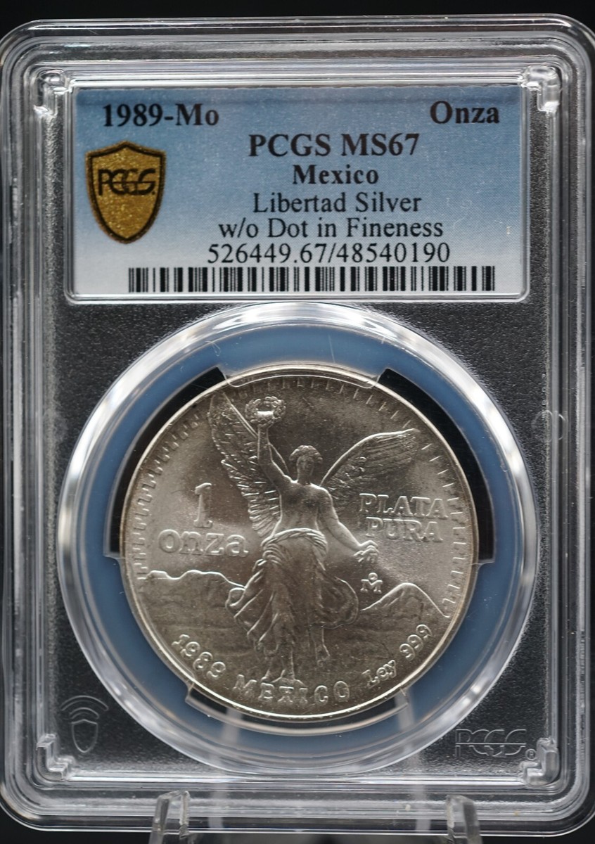 1989 Mexico Silver Libertad 1 oz graded by PCGS MS67 w/out DOT