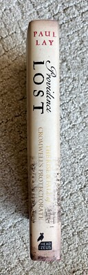 Providence Lost: The Rise and Fall of Cromwell's Protectorate by