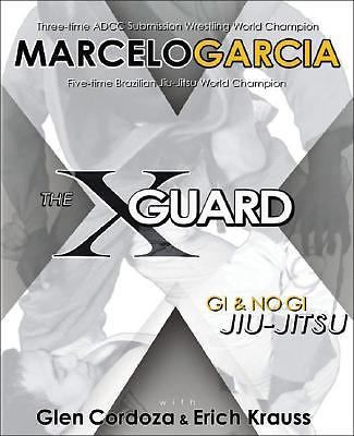 X-Guard : Gi and No Gi Jiu-Jitsu by Marcelo García, Erich Krauss