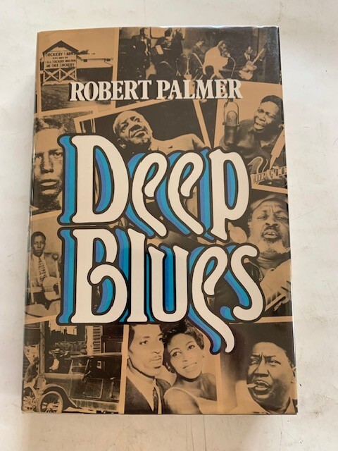 DEEP BLUES - 1ST. ED. BY ROBERT PALMER | eBay