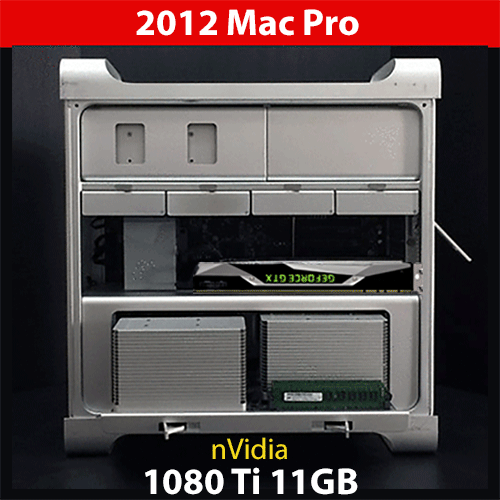 2012 Mac Pro | 3.46GHz 12-Cores | 128GB RAM | 2TB | nVdia 1080 Ti