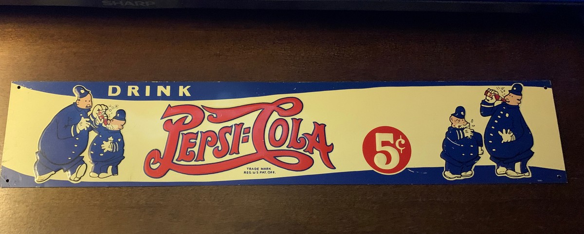 Vintage Embossed Drink Pepsi-Cola 5 Cents Pepsi Cops 22”x 4.5” Tin