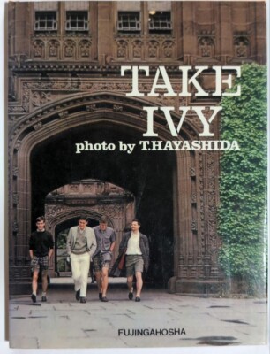 Take Ivy 2010 Photo by T. Hayashida Japanese Version Reprint