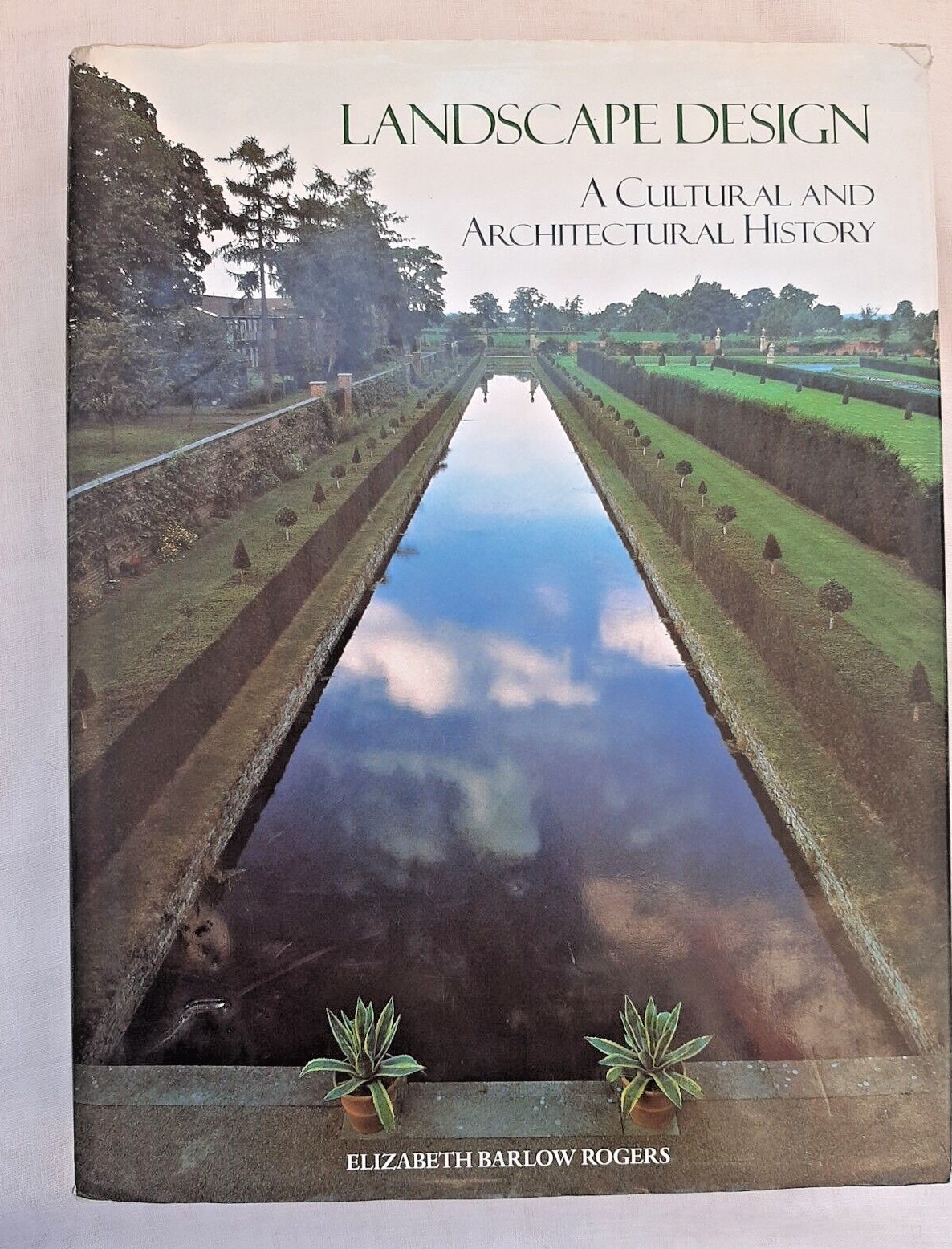 Landscape Design: A Cultural & Architectural History by Elizabeth