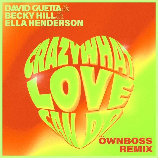 Crazy What Love Can Do - song and lyrics by David Guetta, Becky