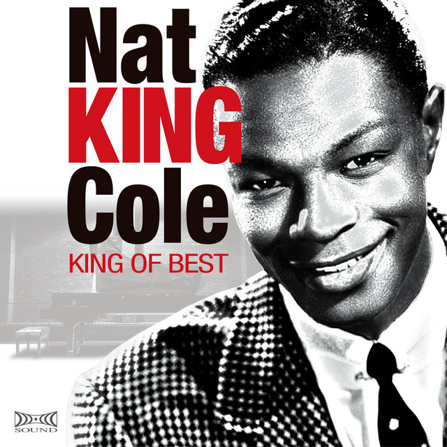 ナット・キング・コール・キング・オブ・ベスト - Album by Nat King
