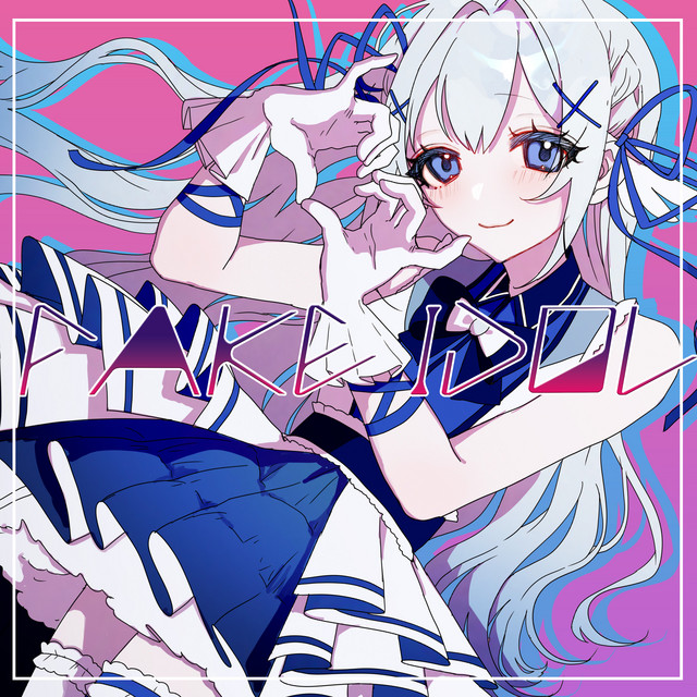 FAKE IDOL - song and lyrics by 藍月なくる | Spotify