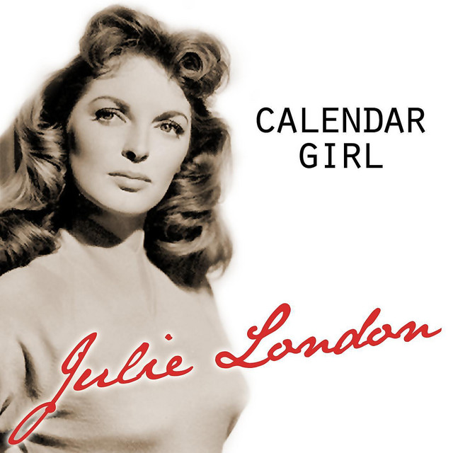 Calendar Girl - Compilation by Julie London | Spotify