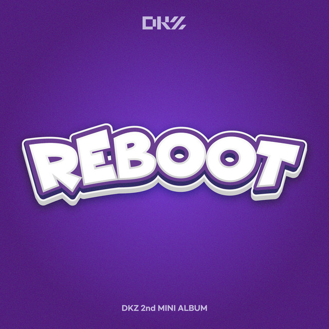 DKZ 2nd Mini Album ′REBOOT′ - EP by DKZ | Spotify