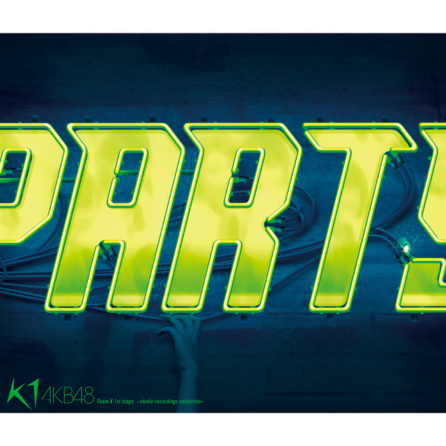 Team K 1st stage 「PARTYが始まるよ」 〜studio recordings