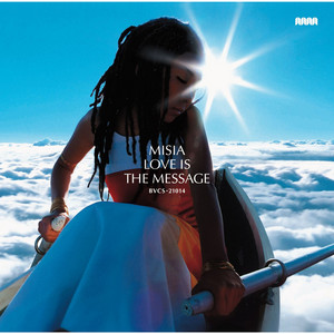 LOVE IS THE MESSAGE - Album by MISIA | Spotify