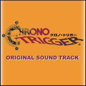クロノ・トリガー - song and lyrics by Yasunori Mitsuda | Spotify
